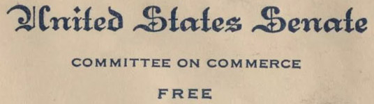 United States Senate / Committee on Commerce / Free (Corner Card) United States Senate / Committee on Commerce / Free (Corner Card)