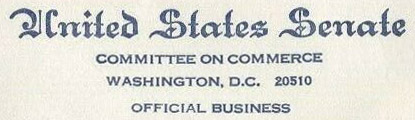 United States Senate / Committee on Commerce / Washington, D.C. 20510 / Official Business (Corner Card) United States Senate / Committee on Commerce / Washington, D.C. 20510 / Official Business (Corner Card)