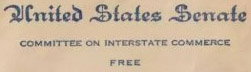 United States Senate / Committee on Interstate Commerce / Free (Corner Card) United States Senate / Committee on Interstate Commerce / Free (Corner Card)
