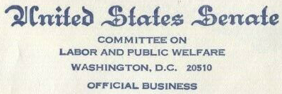 United States Senate / Committee on / Labor and Public Welfare / Washington, D.C. 20510 / Official Business (Corner Card) United States Senate / Committee on / Labor and Public Welfare / Washington, D.C. 20510 / Official Business (Corner Card)