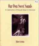 #sx -- Cochran, Robert
Our Own Sweet Sounds, 1st ed., 1996